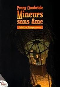 Couverture du livre Penny Cambriole - Mineurs Sans Ame - Cecile Duquenne