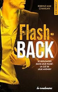 Robyne Max Chavalan - Flash-Back