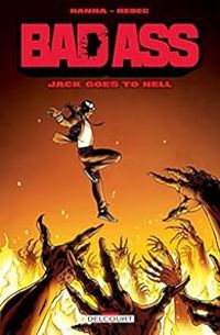 Couverture du livre Bad Ass - Jack goes to hell - Herik Hanna