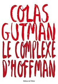 Couverture du livre Le complexe d'Hoffman - Colas Gutman