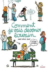 Couverture du livre Comment je vais devenir écrivain - Anne Galle Balpe