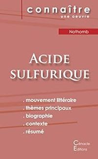 Couverture du livre Connaître une oeuvre : Acide sulfurique de Nothomb - Amelie Nothomb