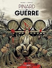 Couverture du livre Pinard de guerre - Philippe Pelaez