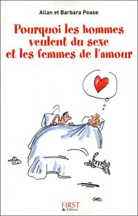 Couverture du livre Pourquoi les hommes veulent du sexe et les femmes de l'amour - Barbara Pease - Allan Pease