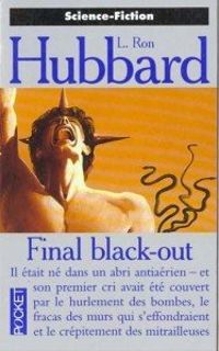 L Ron Hubbard - Final blackout