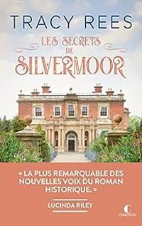 Tracy Rees - Les secrets de Silvermoor