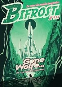 Couverture du livre Bifrost, n°111 : Dossier Gene Wolfe - Revue Bifrost