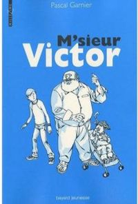 Pascal Garnier - M'sieur Victor