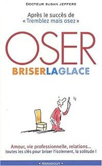 Susan Jeffers - Oser briser la glace