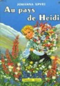 Couverture du livre Au Pays De Heidi - Johanna Spyri - Charles Tritten