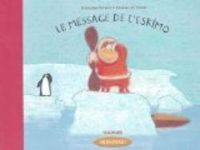 Couverture du livre Le message de l'eskimo - Francoise Richard