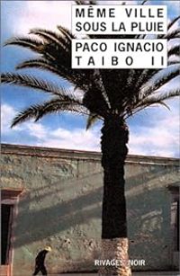 Couverture du livre Retour sous la pluie - Paco Ignacio Taibo Ii