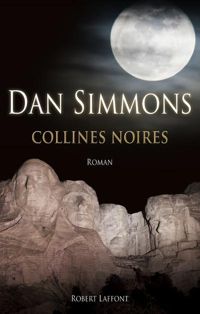 Couverture du livre Collines noires - Dan Simmons