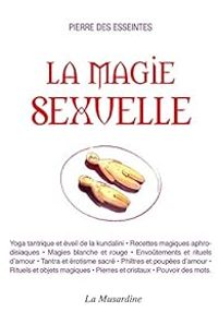 Couverture du livre La magie sexuelle - Pierre Des Esseintes