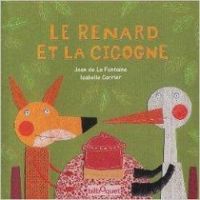 Alexandre Jardin - Fred Multier - Le renard et la cigogne