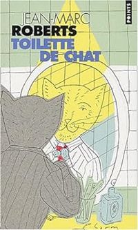 Jean Marc Roberts - Toilette de chat