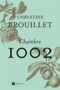 Chrystine Brouillet - Chambre 1002