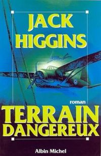 Couverture du livre Terrain dangereux - Jack Higgins