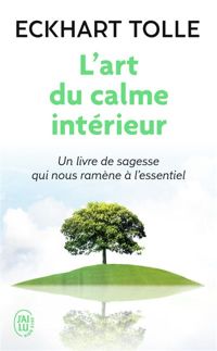 Couverture du livre L'art du calme intérieur  - Eckhart Tolle