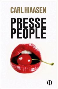 Couverture du livre Presse-people - Carl Hiaasen - Yves Sarda