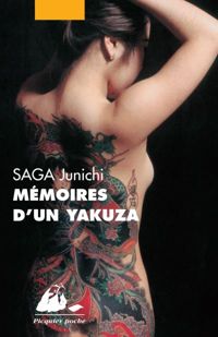 Couverture du livre Mémoires d'un yakuza - Junichi Saga - Eiji Ijichi