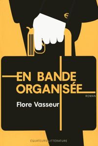 Flore Vasseur - En bande organisée