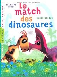 Blandine Aubin - Le match des dinosaures