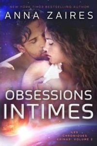 Anna Zaires - Dima Zales - Obsessions Intimes (Les Chroniques Krinar