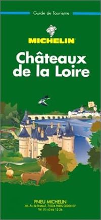 Guide Michelin - Guide Vert Châteaux de la Loire