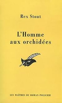 Couverture du livre L'homme aux orchidées - Rex Stout