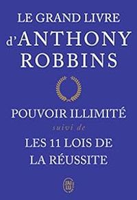 Couverture du livre Pouvoir illimité - Les onze lois de la réussite - Anthony Robbins