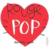 Couverture du livre Rouge pop - Aurore Petit