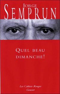 Jorge Semprun - Quel beau dimanche!