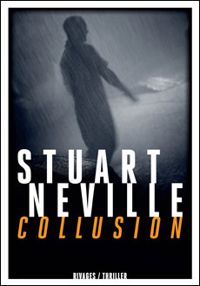 Stuart Neville - Collusion