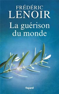 Couverture du livre La guérison du monde - Frederic Lenoir