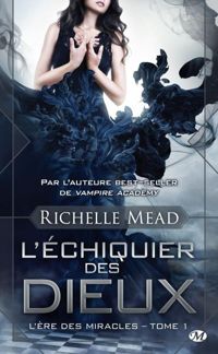 Richelle Mead - L'Échiquier des dieux