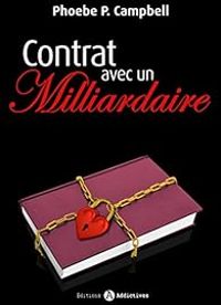 Phoebe P Campbell - Contrat avec un milliardaire