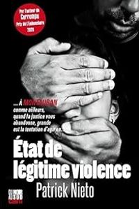 Patrick Nieto - Etat de légitime violence