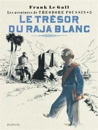 Frank Le Gall - Le Trésor du rajah blanc