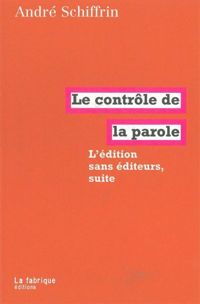 Andre Schiffrin - Le Contrôle de la parole