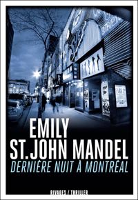 Couverture du livre Dernière nuit à Montréal - Emily St John Mandel