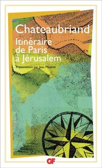 Couverture du livre Itinéraire de Paris à Jérusalem - Francois Rene De Chateaubriand