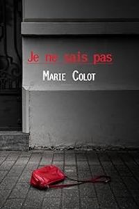 Marie Colot - Je ne sais pas