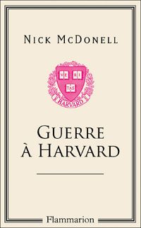 Nick Mcdonell - Guerre à Harvard