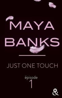 Maya Banks - Just one touch