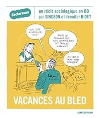 Couverture du livre Sociorama : Vacances au bled - Singeon  - Jennifer Bidet