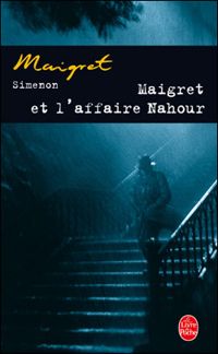 Georges Simenon - Maigret et l'affaire Nahour