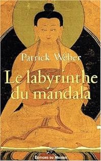 Patrick Weber - Le labyrinthe du mandala