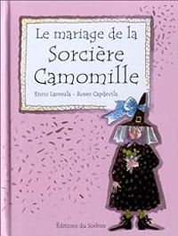 Enric Larreula - Le mariage de la sorcière camomille