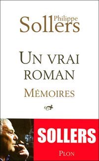 Philippe Sollers - Un vrai roman